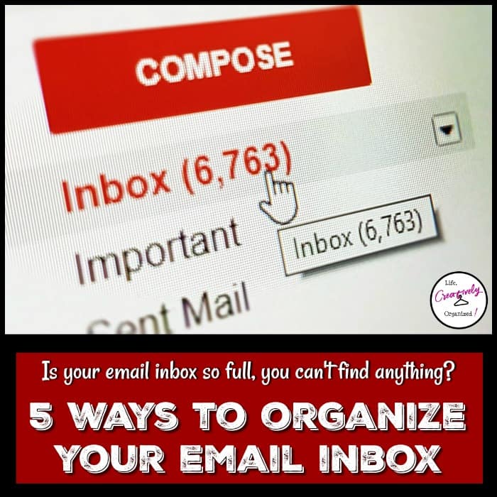 5 ways to organize your email inbox - LIFE, CREATIVELY ORGANIZED