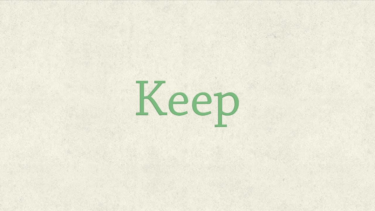 Keep